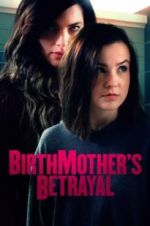 Watch Birthmother\'s Betrayal Movie25