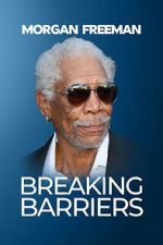 Watch Morgan Freeman: Breaking Barriers Movie25
