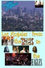 Watch Hotel California: LA from The Byrds to The Eagles Movie25