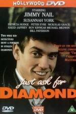 Watch Just Ask for Diamond Movie25