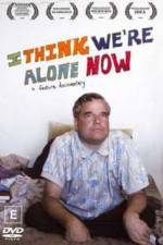 Watch I Think We're Alone Now Movie25