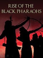Watch The Rise of the Black Pharaohs Movie25