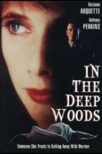 Watch In the Deep Woods Movie25
