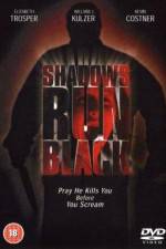 Watch Shadows Run Black Movie25