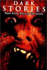 Watch Dark Stories: Tales from Beyond the Grave Movie25