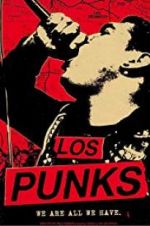 Watch Los Punks: We Are All We Have Movie25