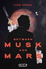 Watch Between Musk and Mars Movie25