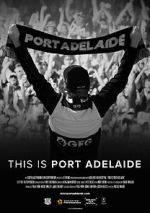 Watch This is Port Adelaide Movie25