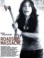 Watch Roadside Massacre Movie25