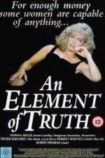 Watch An Element of Truth Movie25