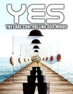 Watch Yes They are Controlling Our Minds Movie25