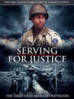 Watch Serving for Justice: The Story of the 333rd Field Artillery Battalion Movie25