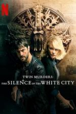 Watch Twin Murders: The Silence of the White City Movie25