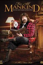 Watch WWE: For All Mankind- The Life and Career of Mick Foley Movie25