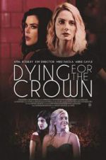 Watch Dying for the Crown Movie25