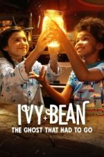 Watch Ivy + Bean: The Ghost That Had to Go Movie25