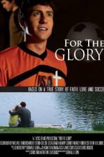 Watch For the Glory Movie25
