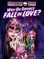 Watch Monster High: Why Do Ghouls Fall in Love? Movie25