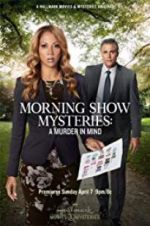Watch Morning Show Mysteries: A Murder in Mind Movie25