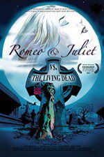 Watch Romeo & Juliet vs. The Living Dead Movie25