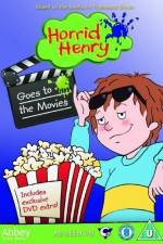 Watch Horrid Henry Goes To The Movies Movie25