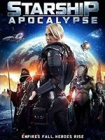 Watch Starship: Apocalypse Movie25