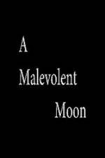 Watch A Malevolent Moon Movie25