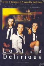 Watch Lost and Delirious Movie25