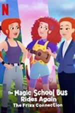 Watch The Magic School Bus Rides Again: The Frizz Connection Movie25