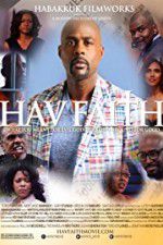 Watch Hav Faith Movie25