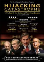 Watch Hijacking Catastrophe: 9/11, Fear & the Selling of American Empire Movie25