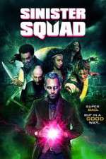 Watch Sinister Squad Movie25