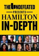 Watch The Undefeated Presents Hamilton In-Depth Movie25