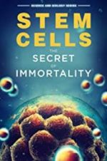 Watch Stem Cells: The Secret to Immortality Movie25