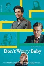 Watch Don\'t Worry Baby Movie25