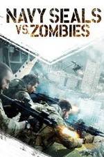 Watch Navy Seals vs. Zombies Movie25