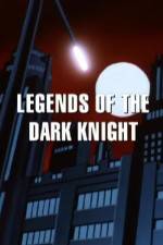 Watch Legends of the Dark Knight The History of Batman Movie25