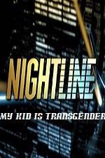 Watch Primetime Nightline My Kid is Transgender Movie25
