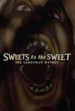 Watch Sweets to the Sweet: The Candyman Mythos Movie25