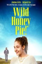 Watch Wild Honey Pie Movie25