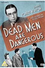 Watch Dead Men Are Dangerous Movie25