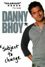 Watch Danny Bhoy: Subject to Change Movie25