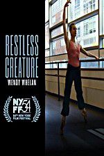 Watch Restless Creature Wendy Whelan Movie25