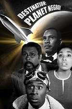 Watch Destination Planet Negro Movie25