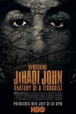 Watch Unmasking Jihadi John Anatomy of a Terrorist Movie25