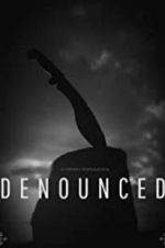 Watch Denounced Movie25