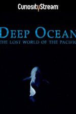 Watch Deep Ocean: The Lost World of the Pacific Movie25