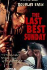 Watch The Last Best Sunday Movie25