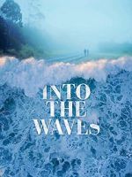 Watch Into the Waves Movie25