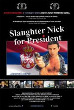 Watch Slaughter Nick for President Movie25